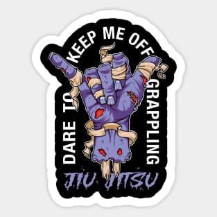 Dare to keep me off jiu-jitsu purple Sticker